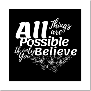 All things are possible || believe Posters and Art